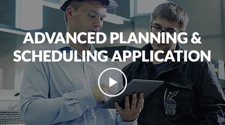 Advanced Planning and Scheduling Application with video play button