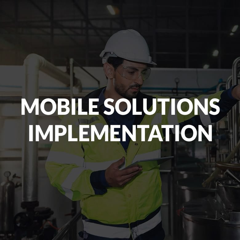 MOBILE SOLUTIONS IMPLEMENTATION