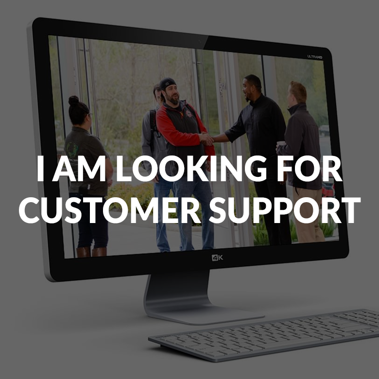 I Am Looking for Customer Support