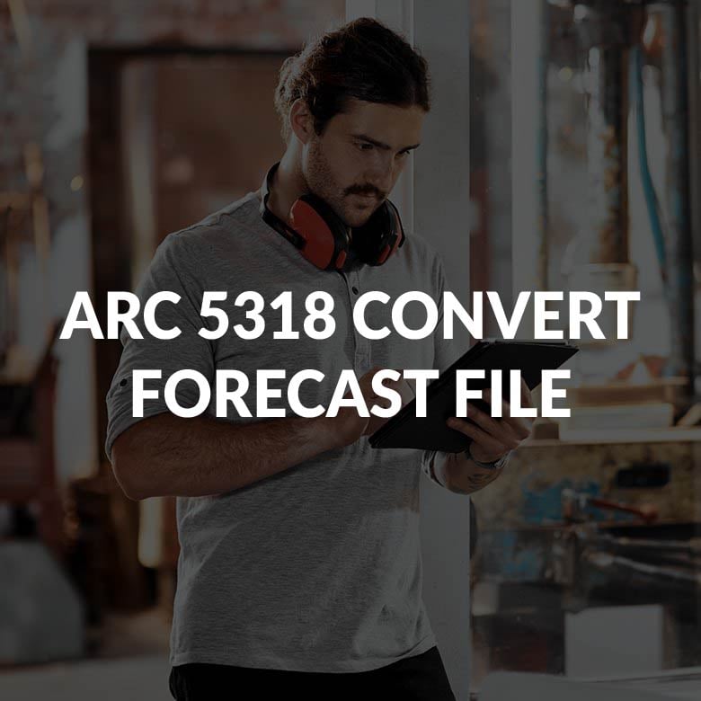 ARC 5318 CONVERT FORECAST FILE